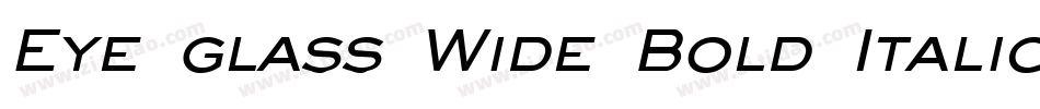 Eye glass Wide Bold Italic字体转换